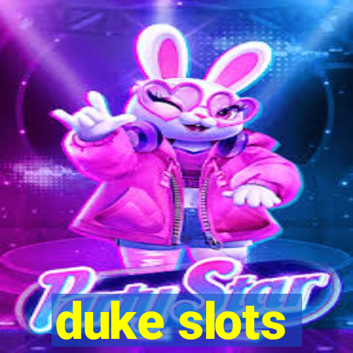 duke slots